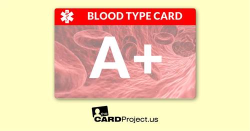 Blood Type  A+ Card